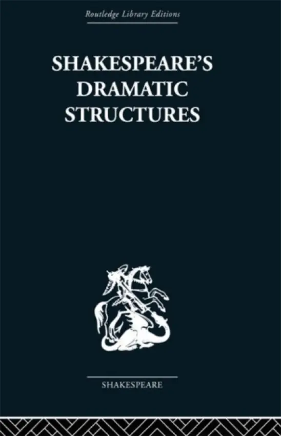 Shakespeare's Dramatic Structures - Brennan, Anthony