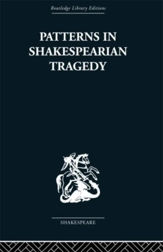 Patterns in Shakespearian Tragedy - Ribner, Irving
