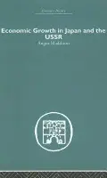 Economic Growth in Japan and the USSR - Maddison, Angus