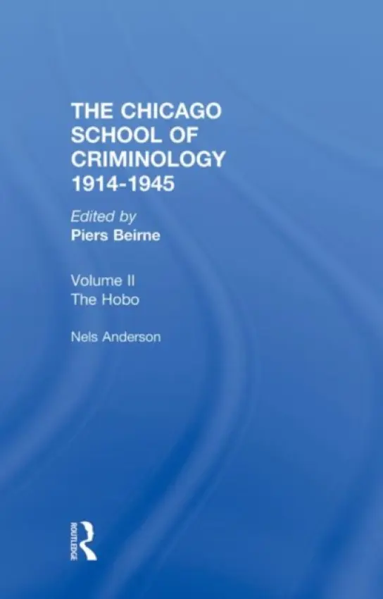 Chicago School Criminology Volume 2 - Anderson, Nels