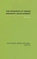 Dynamics of Urban Property Development - Rose, Jack