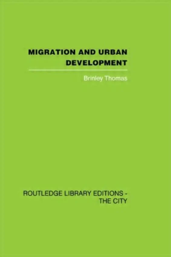 Migration and Urban Development - Thomas, Brinley