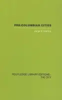 Pre-Colombian Cities - Hardoy, Jorge Enrique