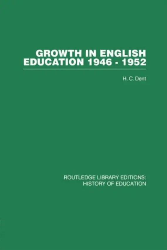 Growth in English Education - Dent, H C