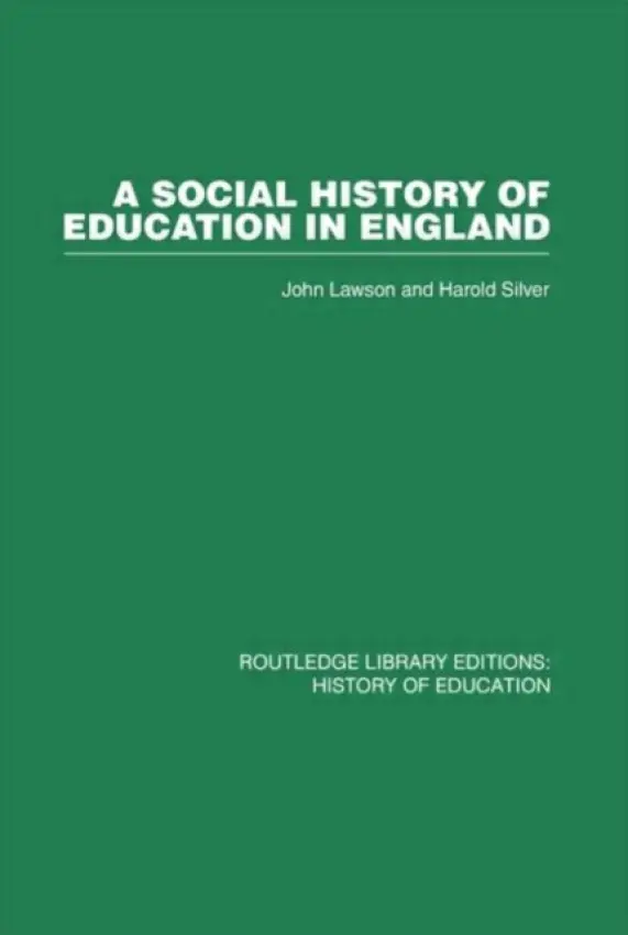 Social History of Education in England - Lawson, John a Silver, Harold