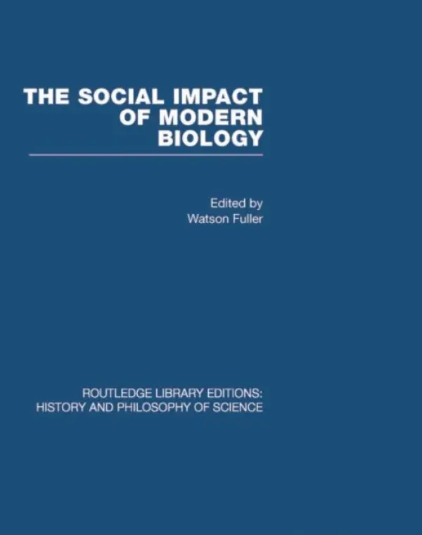 Social Impact of Modern Biology - Watson, Fuller