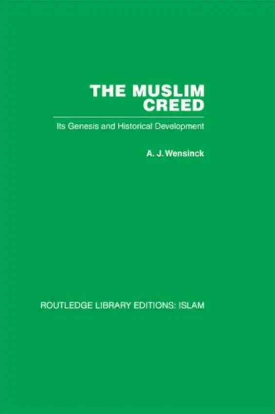 Muslim Creed - Wensinck, A J