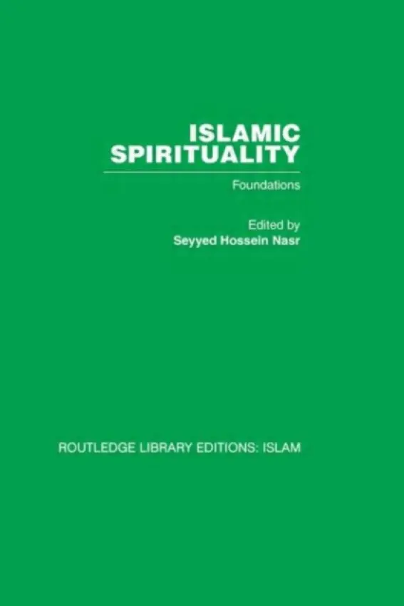 Islamic Spirituality - Nasr, Seyyed Hossein