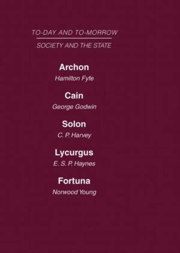 Today and Tomorrow Volume 14 Society and the State - Fyfe, Godwin