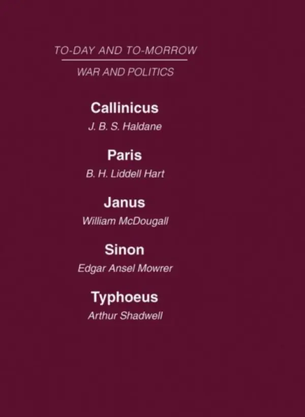 Today and Tomorrow Volume 16 War and Politics - Haldane, Liddell Hart