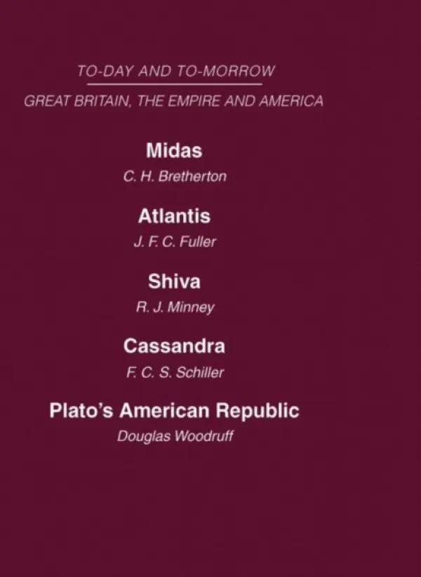 Today and Tomorrow Volume 19 Great Britain, The Empire and America - Bretherton, Fuller