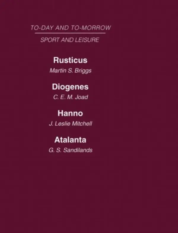 Today and Tomorrow Volume 25 Sport and Leisure - Briggs, Joad