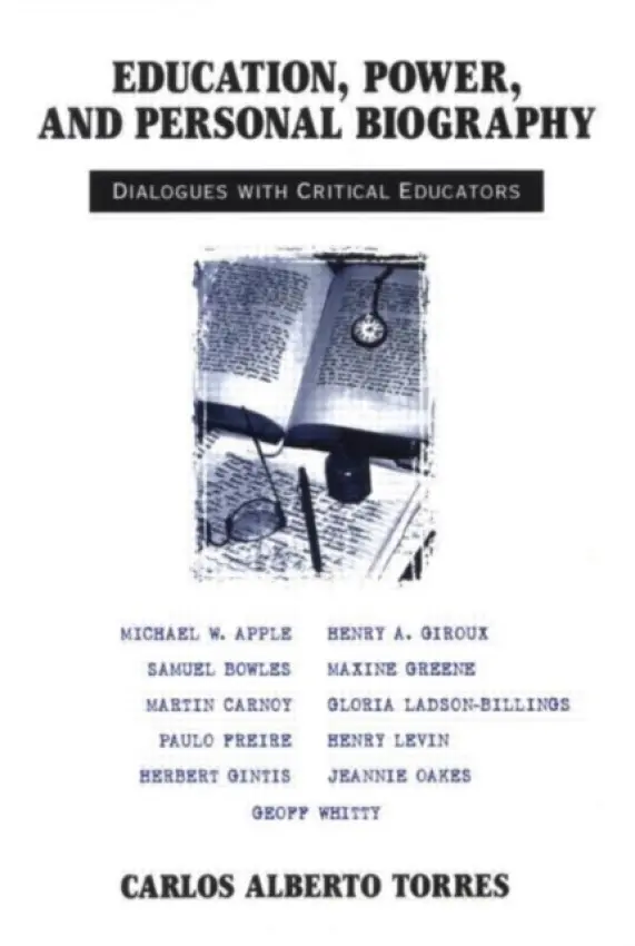Education, Power, and Personal Biography - Torres Alberto, Carlos