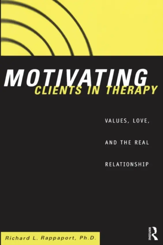 Motivating Clients in Therapy - Rappaport, Richard L.