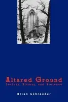 Altared Ground - Schroeder, Brian