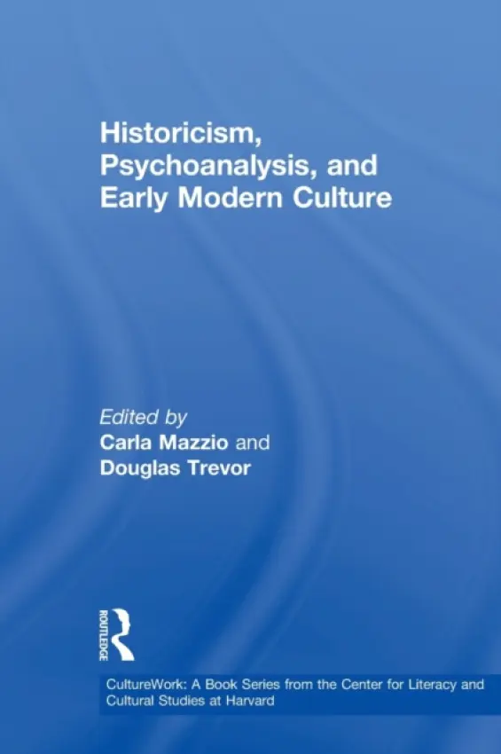 Historicism, Psychoanalysis, and Early Modern Culture