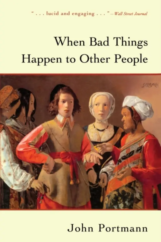 When Bad Things Happen to Other People - Portmann, John