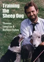 Training the Sheep Dog - Longton, Thomas a Sykes, Barbara