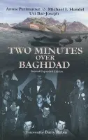 Two Minutes Over Baghdad - Bar-Joseph, Uri a Handel, Michael a Perlmutter, Amos