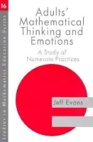 Adults' Mathematical Thinking and Emotions - Evans, Jeff