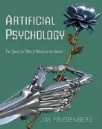 Artificial Psychology - Friedenberg, Jay (Manhattan College, USA)