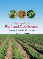 Encyclopedia of Plant and Crop Science (Print) - Goodman, Robert M. (Rutgers University, New Brunswick, New Jersey, USA)