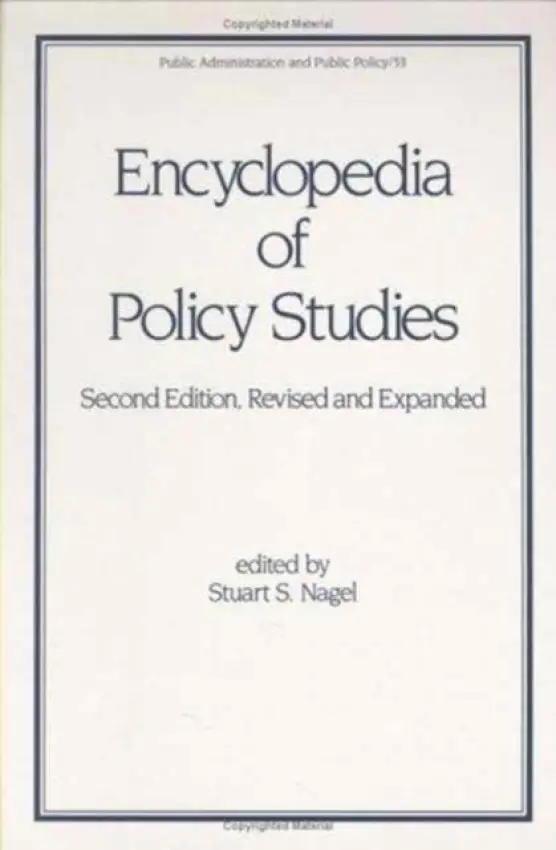 Encyclopedia of Policy Studies, Second Edition