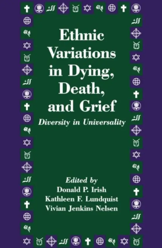 Ethnic Variations in Dying, Death and Grief