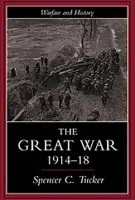 Great War, 1914-1918 - Tucker, Spencer