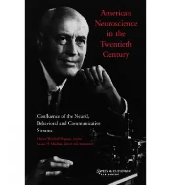 American Neuroscience in the Twentieth Century - Magoun, H.W. a Marshall, L.