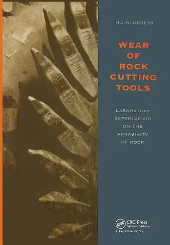 Wear of Rock Cutting Tools - Deketh, H.J.R.