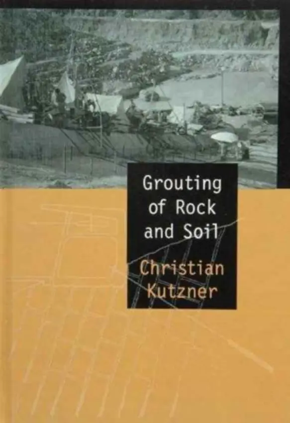 Grouting of Rock and Soil - Kutzner, Christian
