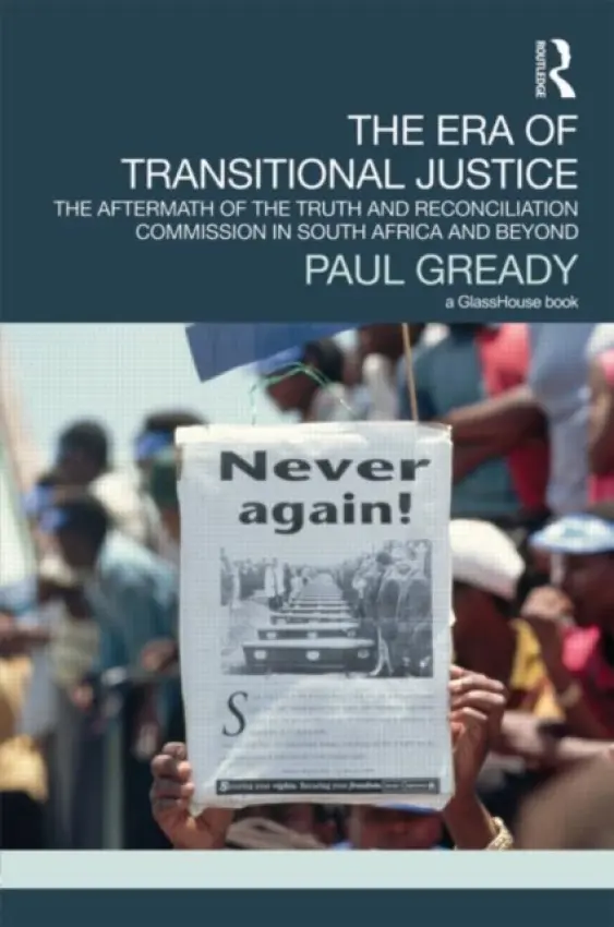 Era of Transitional Justice - Gready, Paul (University of York, UK)