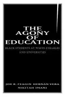 Agony of Education - Feagin, Joe R. a Vera, Hernan a Imani, Nikitah