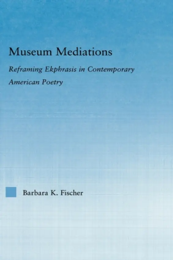 Museum Mediations - Fisher, Barbara K.