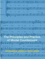 Principles and Practice of Modal Counterpoint - Green, Douglass a Jones, Evan (Florida State University, USA)