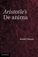 Aristotle's De Anima - Polansky, Ronald (Duquesne University, Pittsburgh)