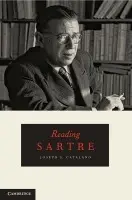 Reading Sartre - Catalano, Joseph S. (Kean University, New Jersey)