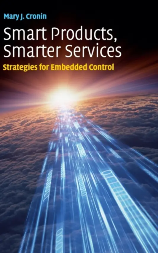 Smart Products, Smarter Services - Cronin, Mary J. (Boston College, Massachusetts)