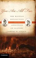You Are All Free - Popkin, Jeremy D. (University of Kentucky)