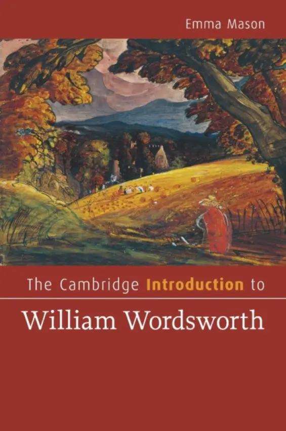 Cambridge Introduction to William Wordsworth - Mason, Emma (University of Warwick)