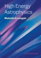 High Energy Astrophysics - Longair, Malcolm S. (University of Cambridge)