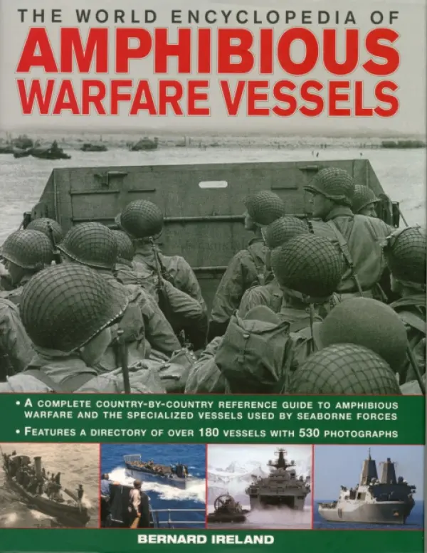 World Encyclopedia of Amphibious Warfare Vessels - Ireland, Bernard