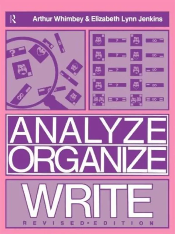Analyze, Organize, Write - Whimbey, Arthur a Jenkins, Elizabeth Lynn