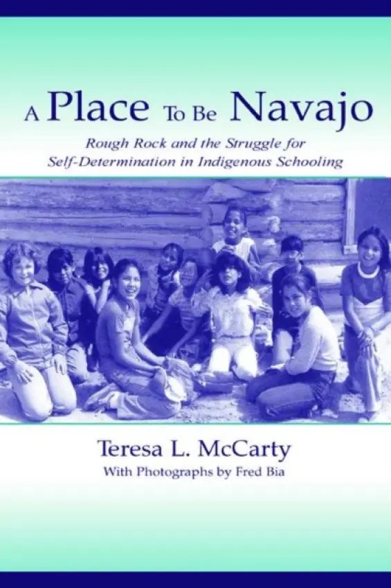 Place to Be Navajo - McCarty, Teresa L.