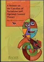 Primer on the Calculus of Variations and Optimal Control Theory - Mesterton-Gibbons, Mike