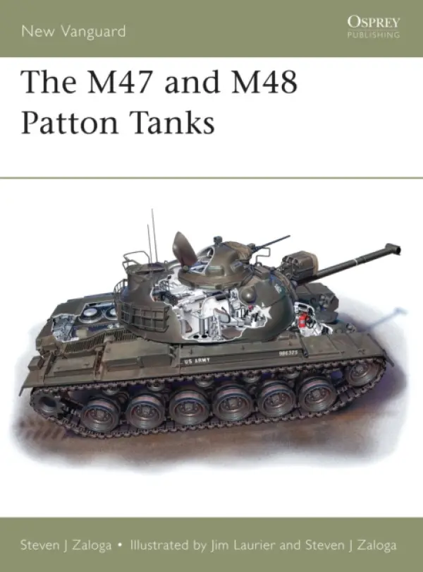 M47 and M48 Patton Tanks - Zaloga, Steven J. (Author)