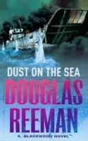 Dust on the Sea - Reeman, Douglas
