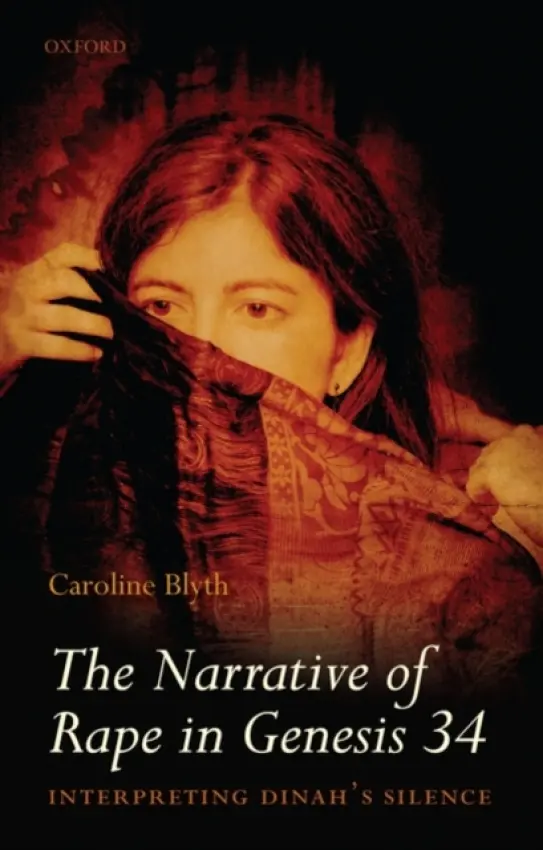 Narrative of Rape in Genesis 34 - Blyth, Caroline (University of Edinburgh)