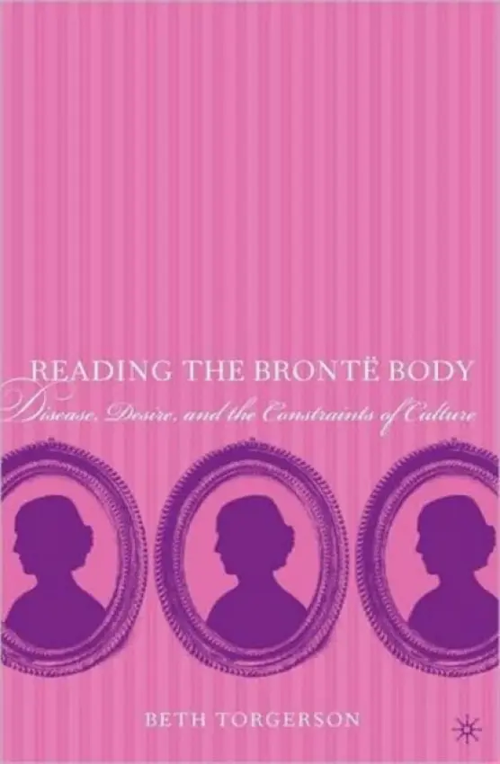 Reading the Bronte Body - Torgerson, Beth